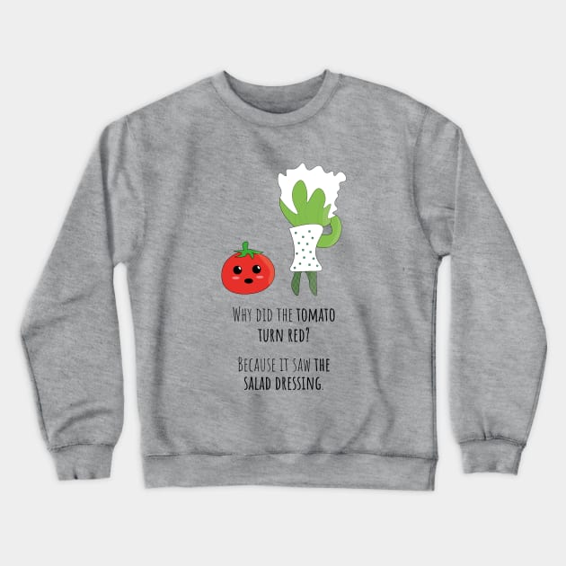 Why did the tomato turn red? - Funny vegetable joke Crewneck Sweatshirt by ErdiKara